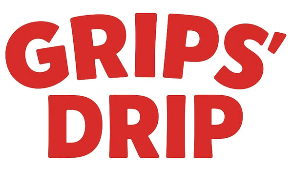 Grips’ Drip